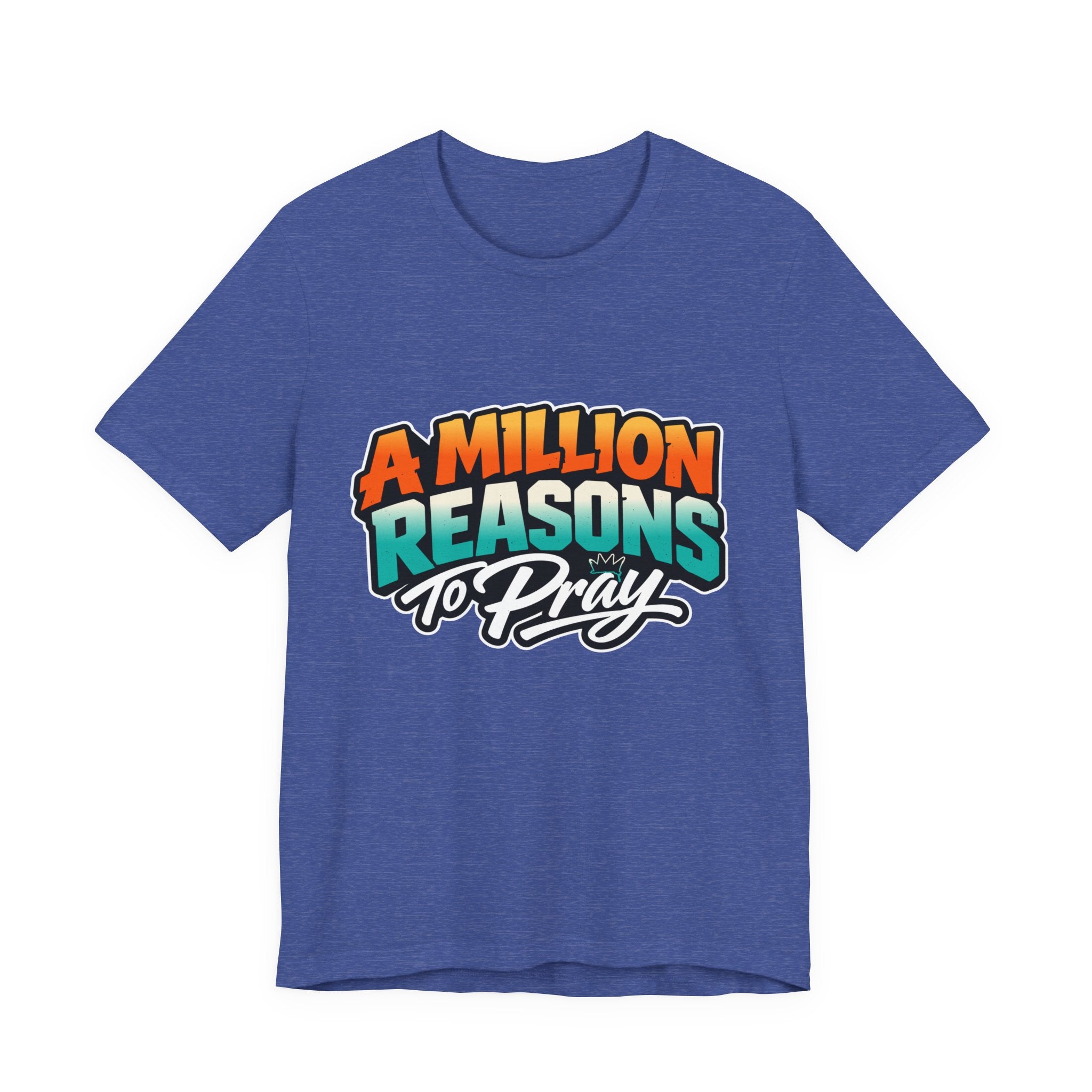 A Million Reasons to Pray Tee
