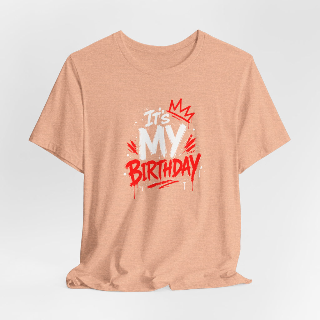 It's My Birthday  Tee