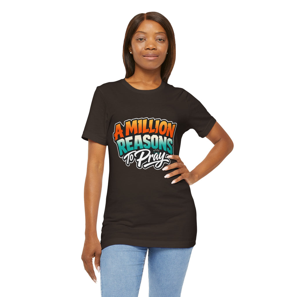 A Million Reasons to Pray Tee